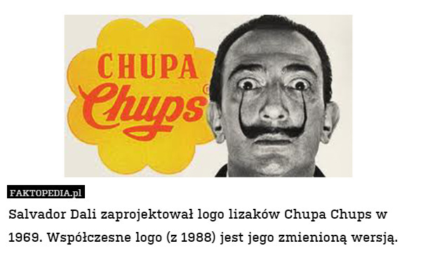 Salvador Dali zaprojektował logo lizaków Chupa Chups w 1969. Współczesne