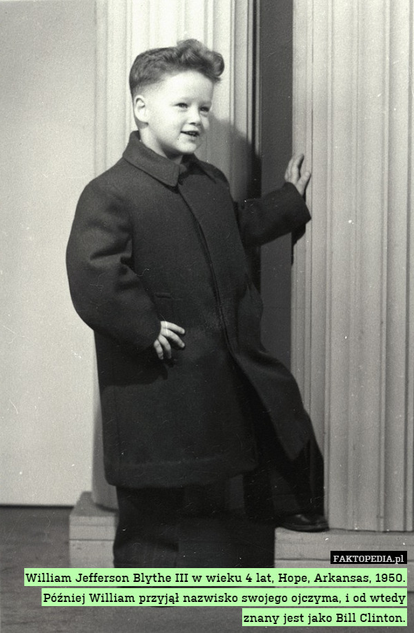 William Jefferson Blythe III w wieku 4 lat, Hope, Arkansas, 1950.Później