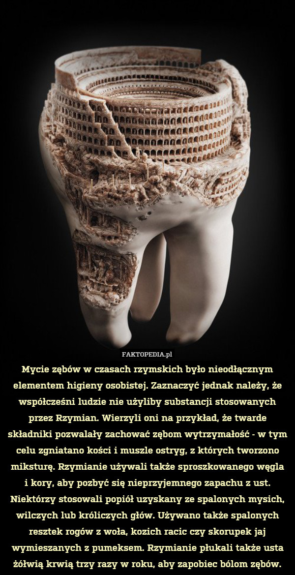 Mycie zębów w czasach rzymskich było nieodłącznym elementem higieny osobistej.