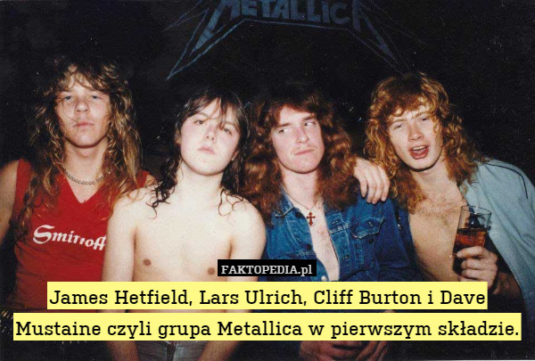 James Hetfield, Lars Ulrich, Cliff Burton and Dave Mustaine czyli grupa