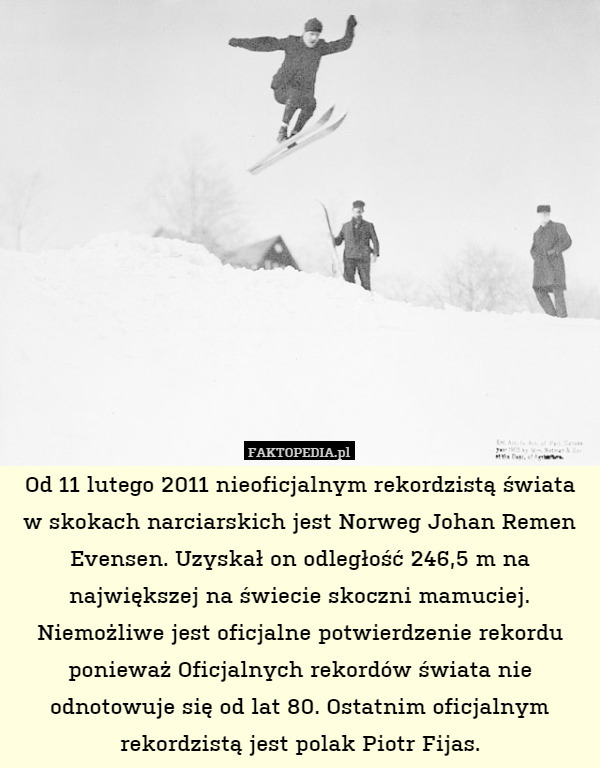 Od 11 lutego 2011 nieoficjalnym rekordzistą świata w skokach narciarskich