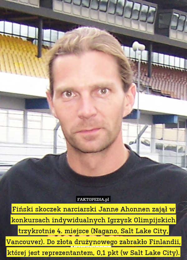 Janne Ahonnen zajął w konkursach indywidualnych Igrzysk Olimpijskich trzykrotnie