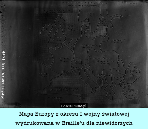 Mapa Europy z okresu I wojny światowej wydrukowana w Braille'u dla