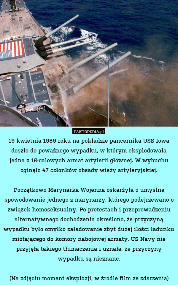 19 kwietnia 1989 roku na pokładzie pancernika USS Iowa doszło do poważnego