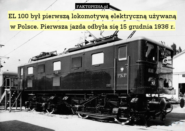 EL 100 był pierwszą lokomotywą elektryczną używaną w Polsce. Pierwsza jazda