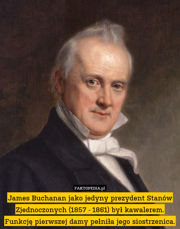 James Buchanan jako jedyny prezydent Stanów Zjednoczonych (1857 - 1861)