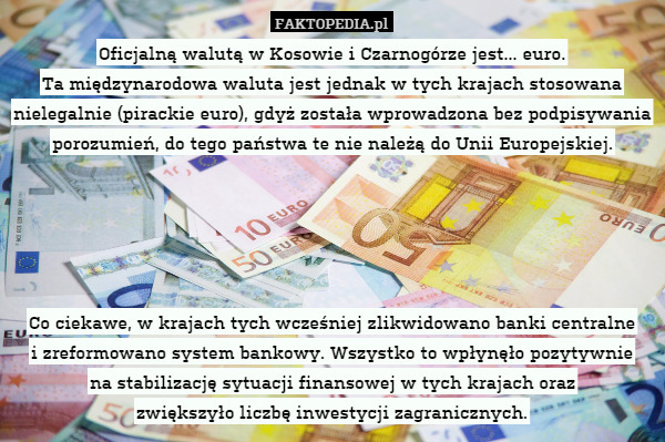 Oficjalną walutą w Kosowie i Czarnogórze jest... euro. Ta międzynarodowa