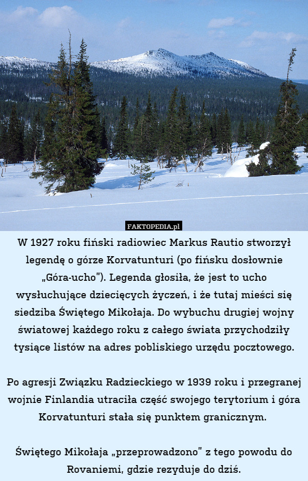 W 1927 roku fiński radiowiec Markus Rautio stworzył legendę o górze Korvatunturi