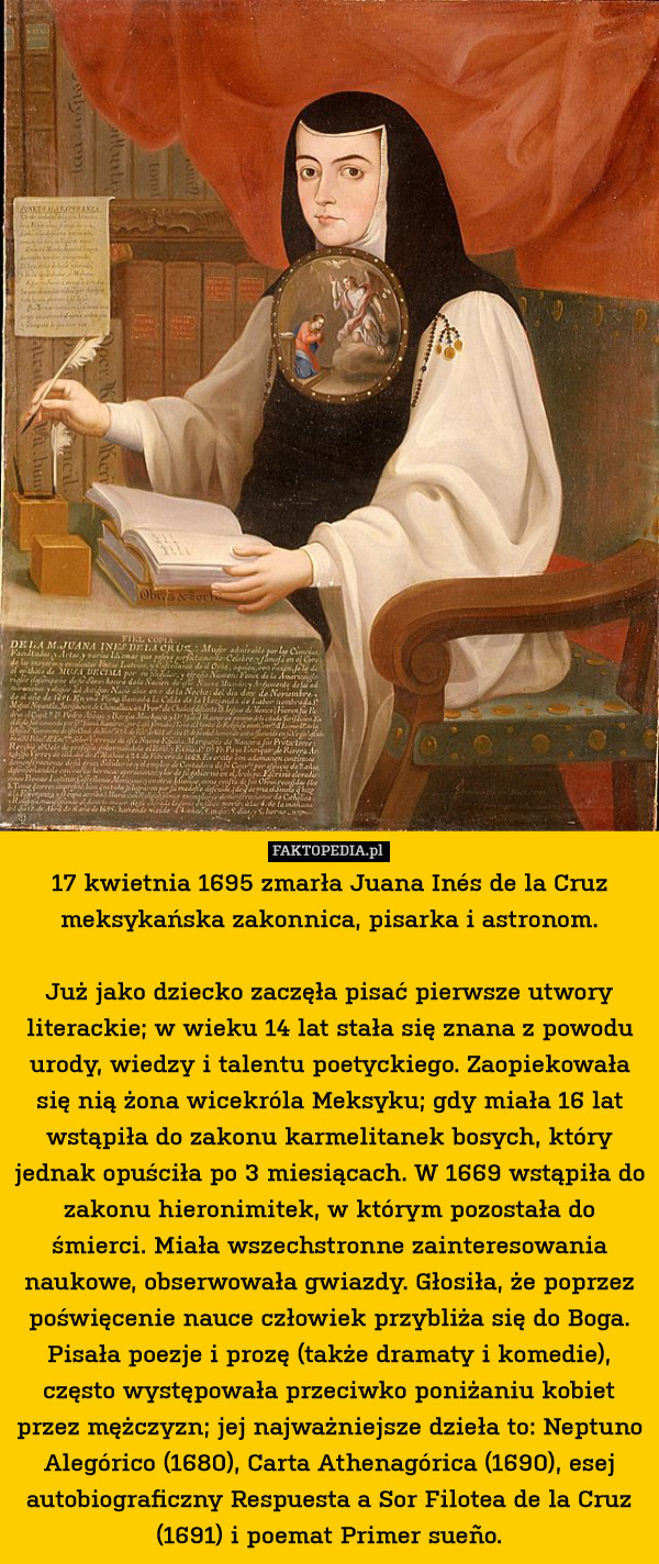 17 kwietnia 1695 zmarła Juana Inés de la Cruz meksykańska zakonnica, pisarka