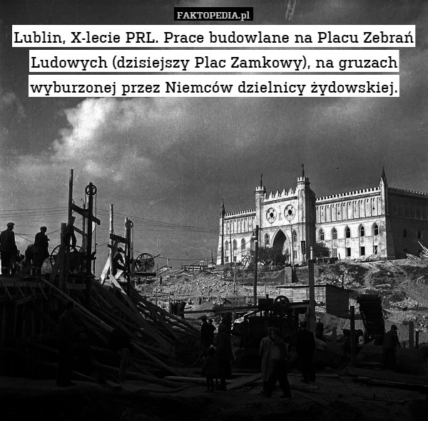 Lublin, X-lecie PRL. Prace budowlane na Placu Zebrań Ludowych (dzisiejszy
