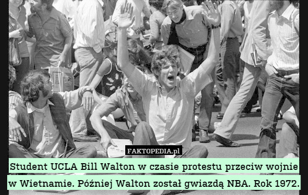 Student UCLA Bill Walton w czasie protestu przeciw wojnie w Wietnamie. Później