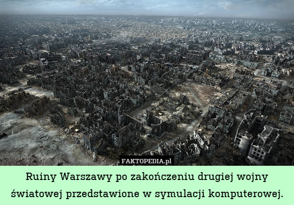 Ruiny Warszawy po zakończeniu drugiej wojny światowej przedstawione w symulacji