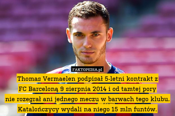 Thomas Vermaelen podpisał 5-letni kontrakt z FC Barceloną 9 sierpnia 2014