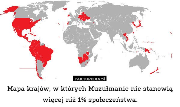 Mapa krajów, w których Muzułmanie nie stanowią więcej niż 1% społeczeństwa