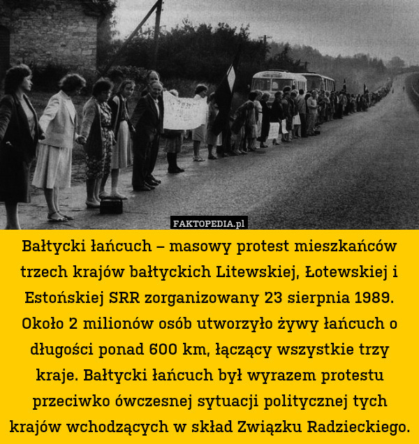 Bałtycki łańcuch – masowy protest mieszkańców trzech krajów bałtyckich Litewskiej,