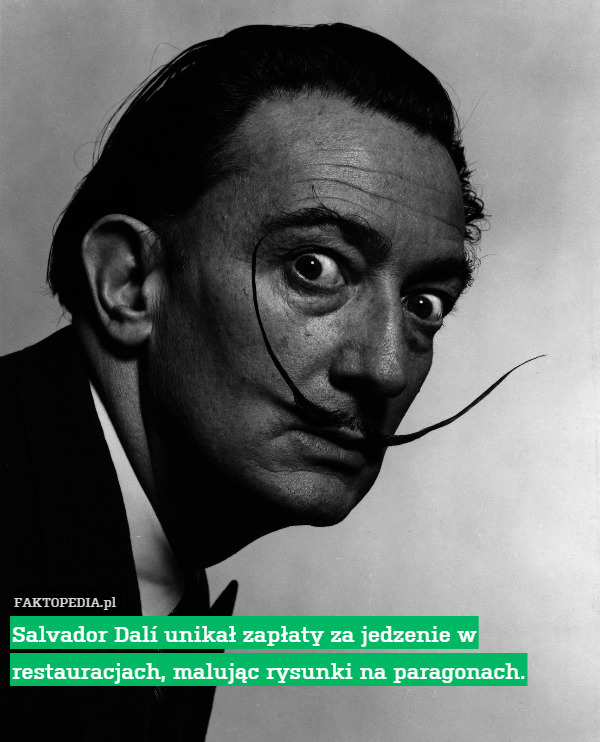 Salvador Dalí unikał zapłaty za jedzenie w restauracjach malując rysunki