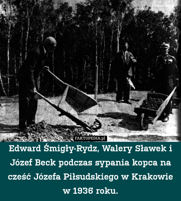 Edward Śmigły-Rydz, Walery Sławek i Józef Beck podczas sypania kopca na