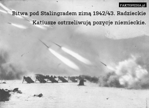 Bitwa pod Stalingradem zimą 1942/43. Radzieckie Katiusze ostrzeliwują pozycje