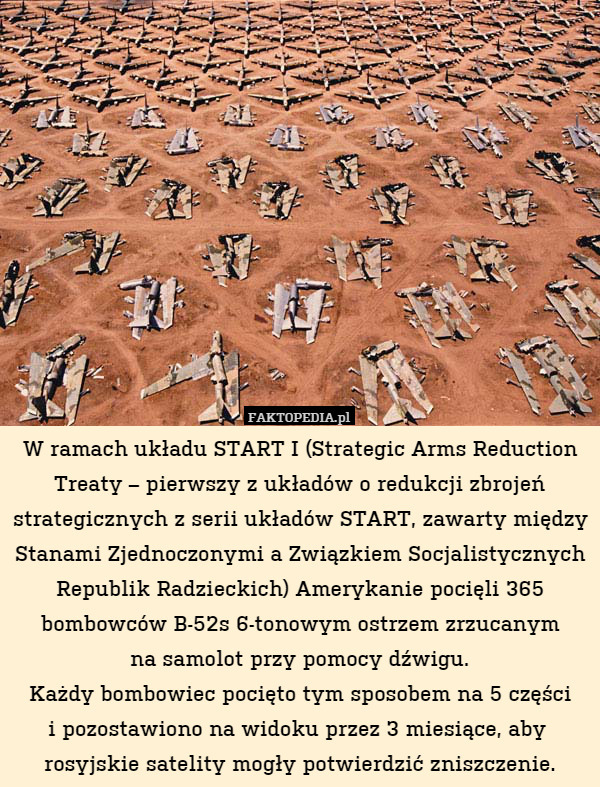 W ramach układu START I (Strategic Arms Reduction Treaty – pierwszy z układów