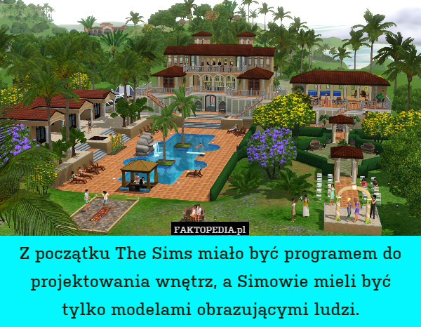 Z początku The Sims miało być programem do projektowania wnętrz, a Simowie