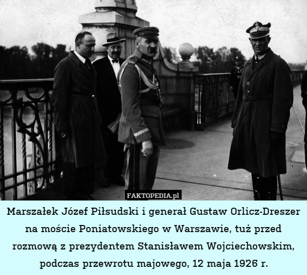 Marszałek Józef Piłsudski i generał Gustaw Orlicz-Dreszer na moście Poniatowskiego