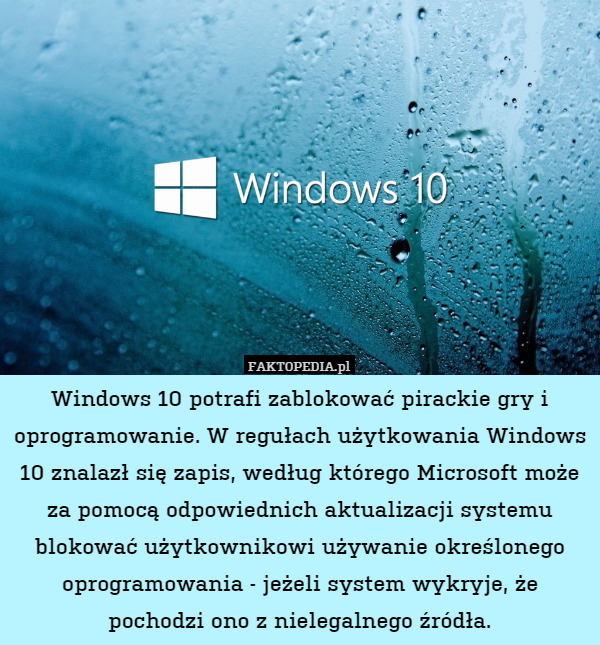 Windows 10 potrafi zablokować pirackie gry i oprogramowanie. W regułach
