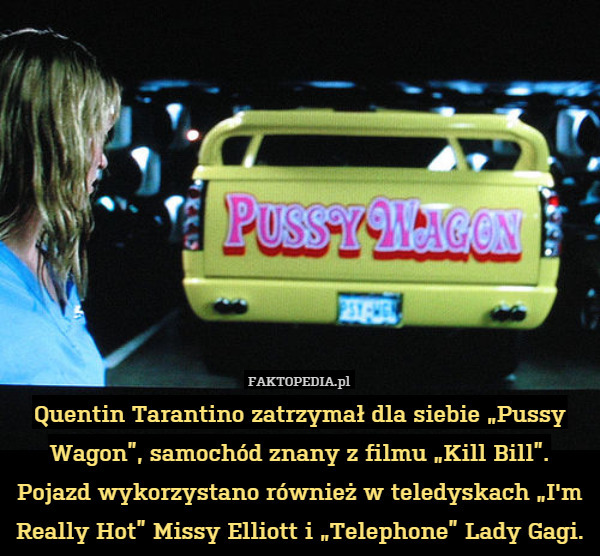 Quentin Tarantino zatrzymał dla siebie „Pussy Wagon”, samochód znany z filmu
