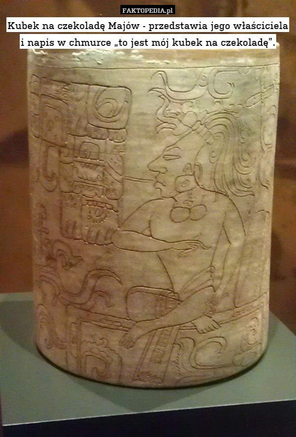 Kubek na czekoladę Majów - przedstawia jego właściciela i napis w chmurce