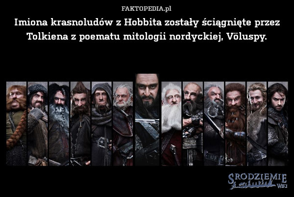 Imiona krasnoludów z Hobbita zostały ściągnięte przez Tolkiena z poematu