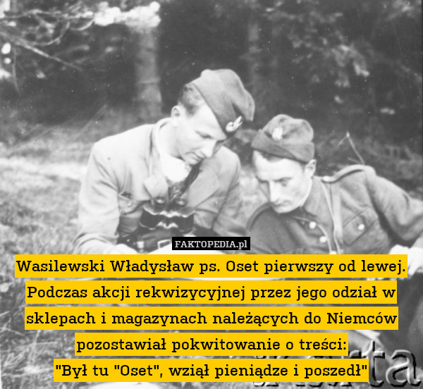 Wasilewski Władysław ps. "Oset" pierwszy od lewej. Podczas akcji