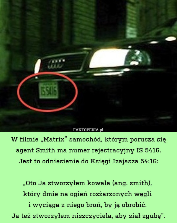W filmie "Matrix" samochód, którym porusza się agent Smith m numer