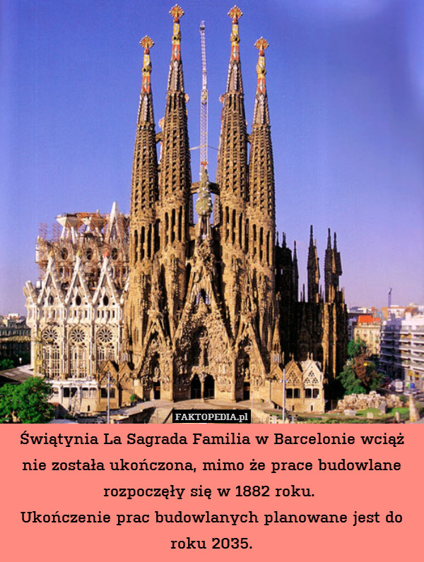 Świątynia La Sagrada Familia w Barcelonie wciąż nie została ukończona, mimo