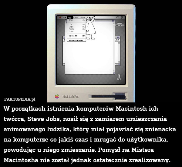 W początkach istnienia komputerów Macintosh, Steve Jobs nosił się z zamiarem