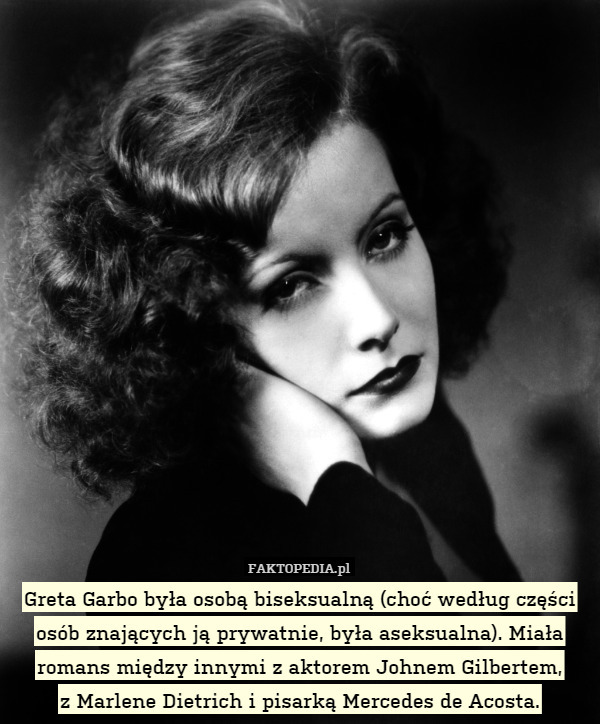 Greta Garbo była osobą biseksualną (choć według części osób znających ją