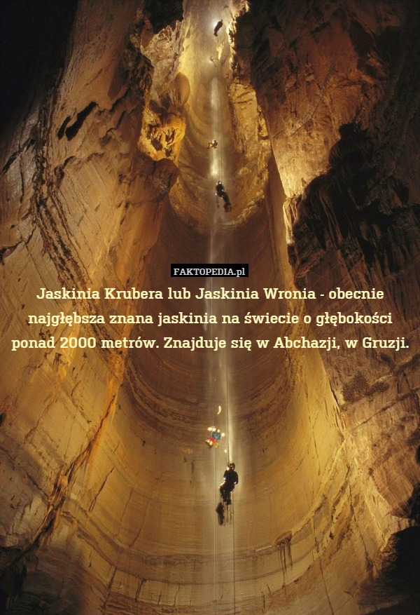Jaskinia Krubera lub Jaskinia Wronia - obecnie najgłębsza znana jaskinia