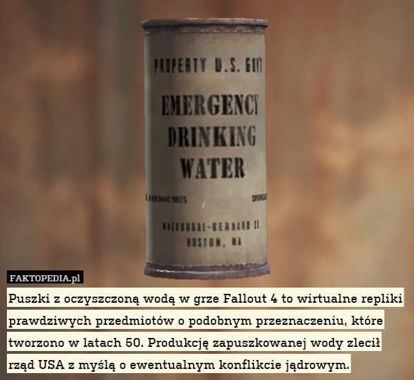 Puszki z oczyszczoną wodą w grze Fallout 4 to wirtualne repliki prawdziwych