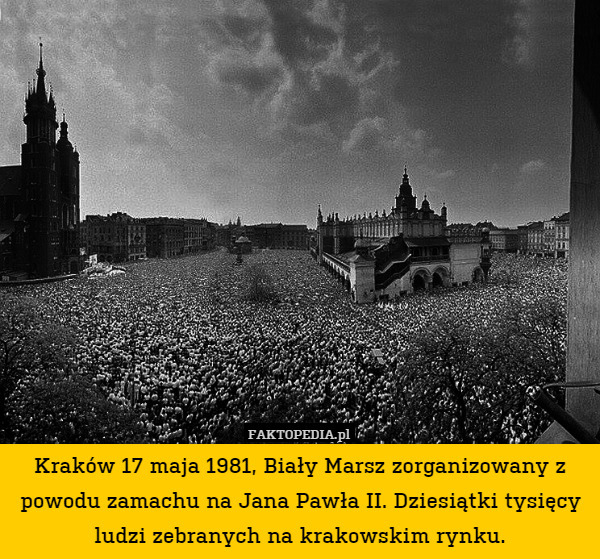 Kraków 17 maja 1981, Biały Marsz zorganizowany z powodu zamachu na Jana