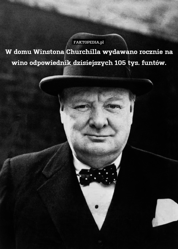 W domu Winstona Churchilla wydawano odpowiednik dzisiejszych 145 tysięcy