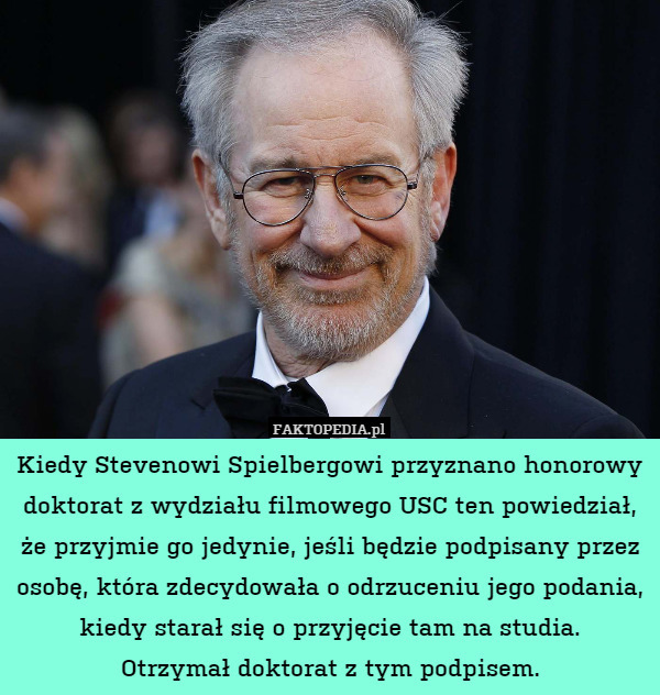 Kiedy Stevenowi Spielbergowi przyznano honorowy doktorat z wydziału filmowego