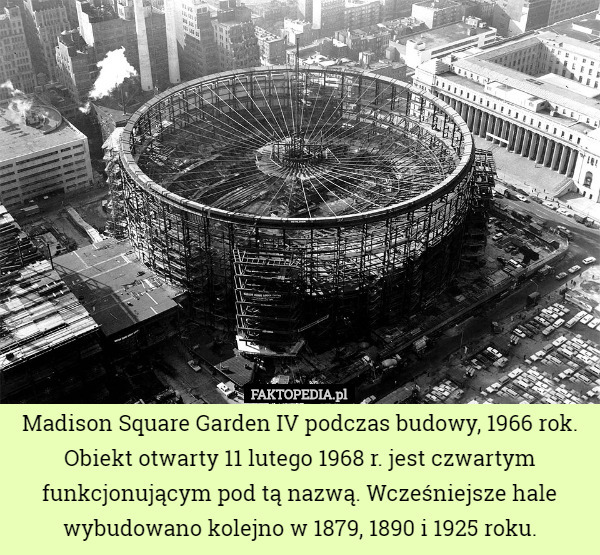 Madison Square Garden IV podczas budowy, 1966 rok. Obiekt otwarty...