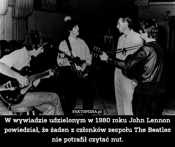 W wywiadzie udzielonym w 1980 roku John Lennon powiedział, że żaden z członków