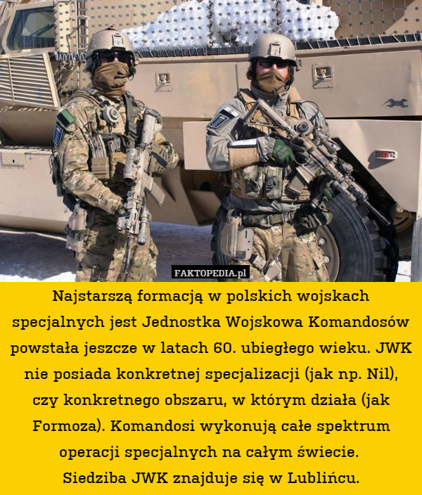 Najstarszą formacją w polskich wojskach specjalnych jest Jednostka Wojskowa
