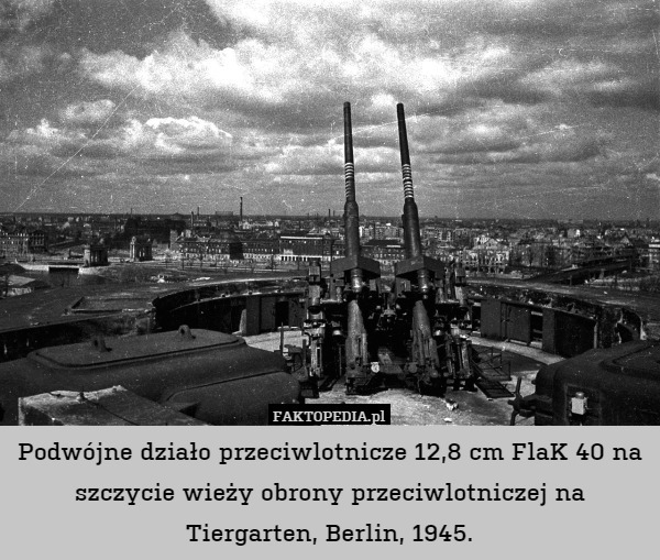 Podwójne działo przeciwlotnicze 12,8 cm FlaK 40 na szczycie wieży obrony