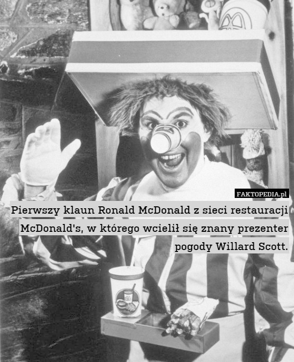 Pierwszy klaun Ronald McDonald z sieci restauracji McDonald's, w którego