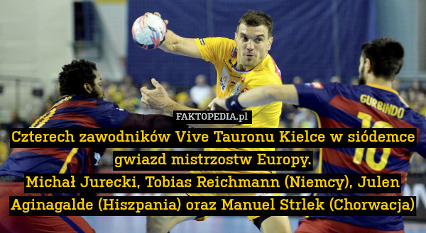Czterech zawodników Vive Tauronu Kielce w siódemce gwiazd mistrzostw Europy.