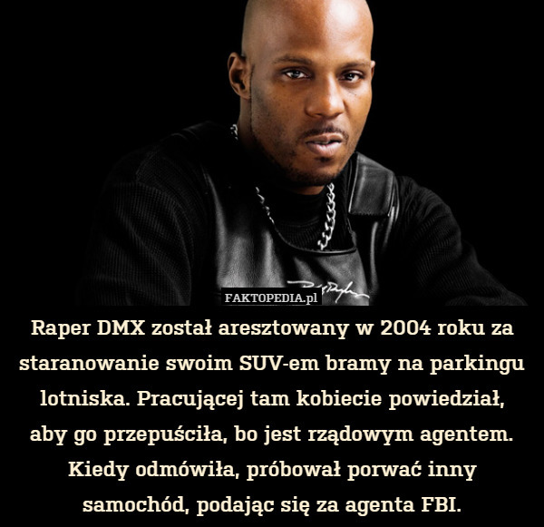 Raper DMX został aresztowany w 2004 roku za staranowanie swoim SUV-em bramy