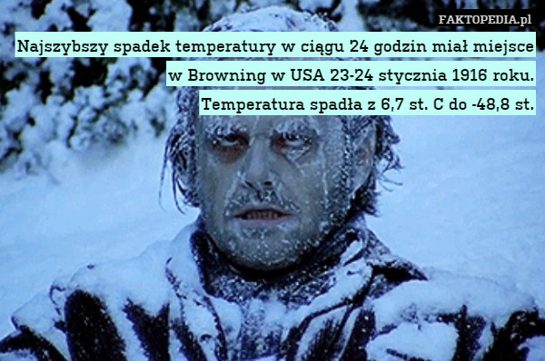 Najszybszy spadek temperatury w ciągu 24 godzin miał miejsce w Browning