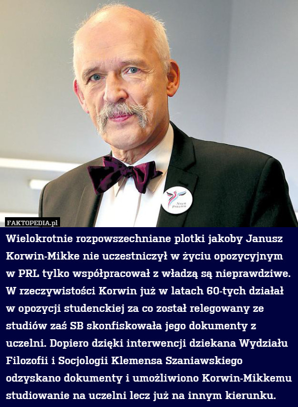 Wielokrotnie rozpowszechniane plotki jakoby Janusz Korwin-Mikke nie uczestniczył