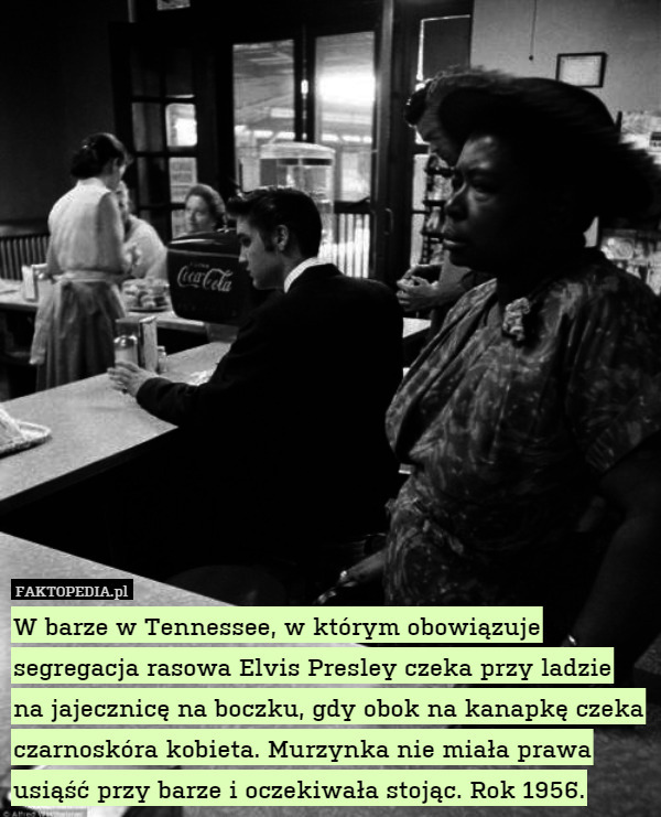 W barze w Tennessee, w którym obowiązuje segregacja rasowa Elvis Presley