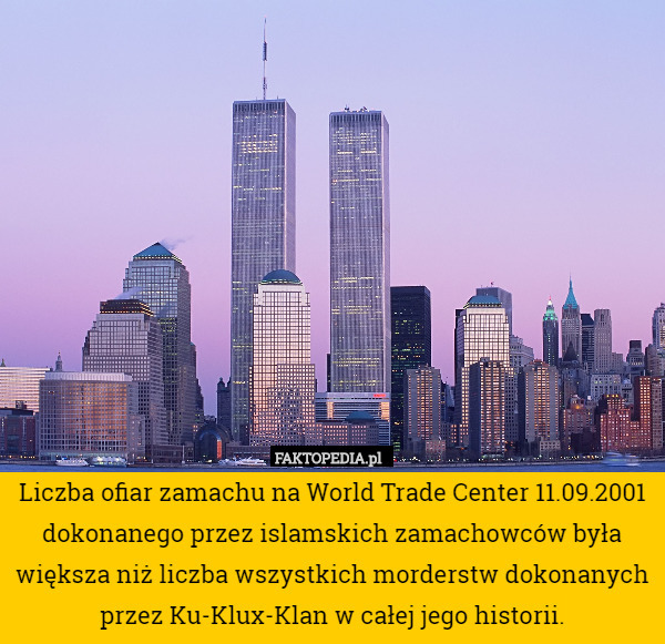 Liczba ofiar zamachu na World Trade Center 11.09.2001 dokonanego przez islamskich